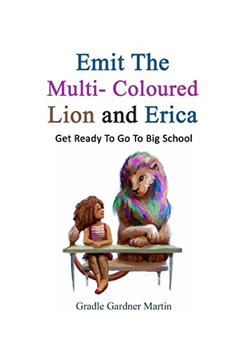Emit le lion multicolore et Erica se préparent à aller à l’école (Emit the multicoloured lion and Erica t. 2) (French Edition)