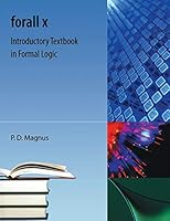 forall x: Introductory Textbook in Formal Logic 1616100354 Book Cover