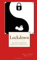 Lockdown: An American Girl's Guide to Chinese Postpartum Recovery 1475110774 Book Cover