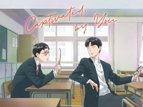  Captivated, By You