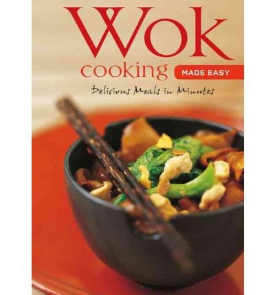 (Wok Cooking Made Easy: Delicious Meals in Minu... B005O7NXQM Book Cover