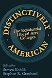 Distinctively American: The Residential Liberal Arts Colleges