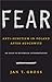 Fear: Anti-Semitism in Poland after Auschwitz: An Essay in Historical Interpretation