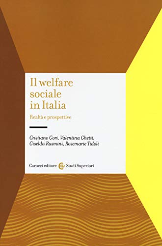 Il Welfare Sociale In Italia. Realtà E Prospettive