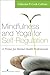 Mindfulness and Yoga for Self-Regulation: A Primer for Mental Health Professionals