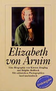Elizabeth von Arnim. Eine Biographie.
