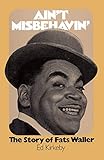  Ain\'t Misbehaving: The Story Of Fats Waller