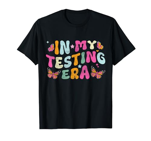 In My Testing Era Teachers Student Rock The Test Testing Day T-Shirt