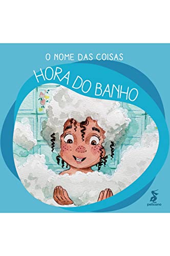 O nome das coisas: Hora do banho - Felipe Denardi