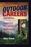 Outdoor Careers: Exploring Occupations in Outdoor Fields