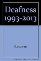 Deafness 1993-2013 0913072753 Book Cover