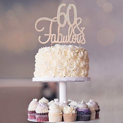 60 Cake Topper - Premium Rose Gold Metal - 60 And Fabulous - 60Th Birthday Party Sparkly Rhinestone Decoration Makes A Great Centerpiece - Now Protected In A Box #TOP5
