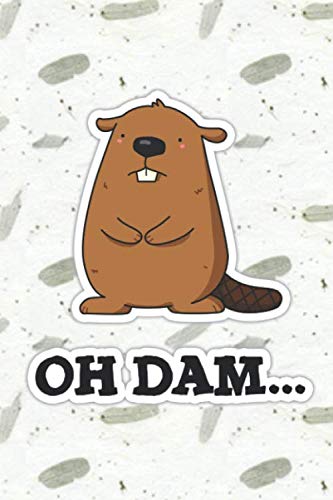 Oh Dam Cute Beaver Pun