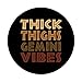 Thick Thighs Gemini Vibes Melanin Black Women Afro Pride PopSockets Standard PopGrip