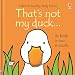 That's Not My Duck...(Usborne Touchy-Feely Books)