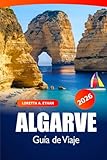 viaje algarve y lisboa  Algarve Guía de viaje 2026: Descubre joyas ocultas, playas, cocina local, consejos de expertos, historia y aventura en Portugal Coastal