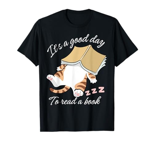 It’s a Good Day to Read a Book Funny Sleeping Cat Book Lover Camiseta