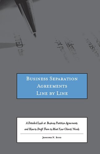 Business Separation Agreements Line by Line: A Detailed Look at Business Partition Agreements and How to Draft Them to Meet Your Clients’ Needs
