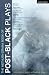 The Methuen Drama Book of Post-black Plays (Play Anthologies)