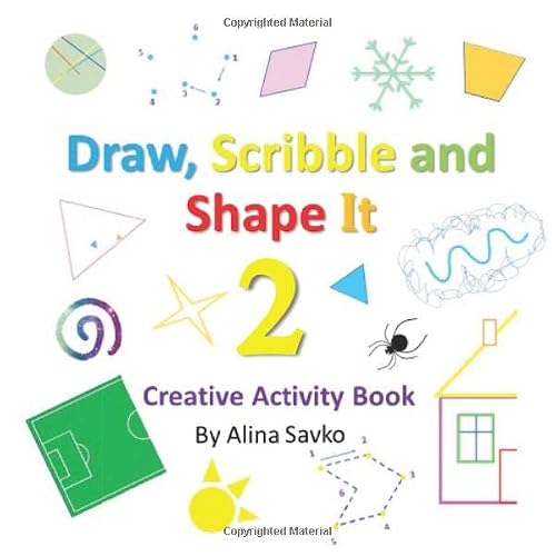Draw, Scribble and Shape It: Creative Activity Book
