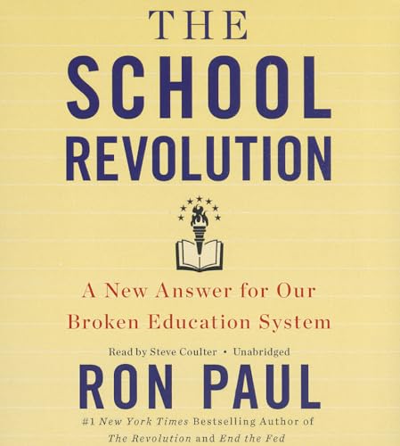 The School Revolution: A New Answer for Our Broken Education System