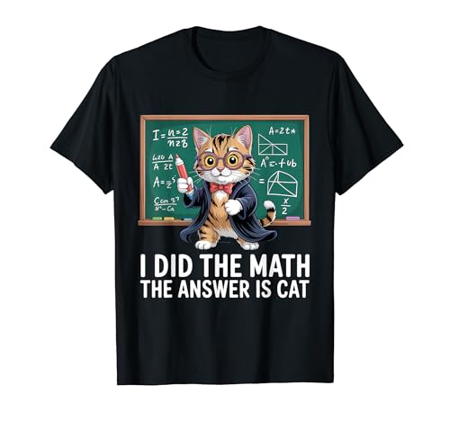 I Did Math The Answer Is Cat �Z�����t ��������L�D�� T�V���c