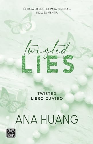 Twisted Lies: Él hará lo que sea para tenerla... Incluso mentir (Spanish Edition)