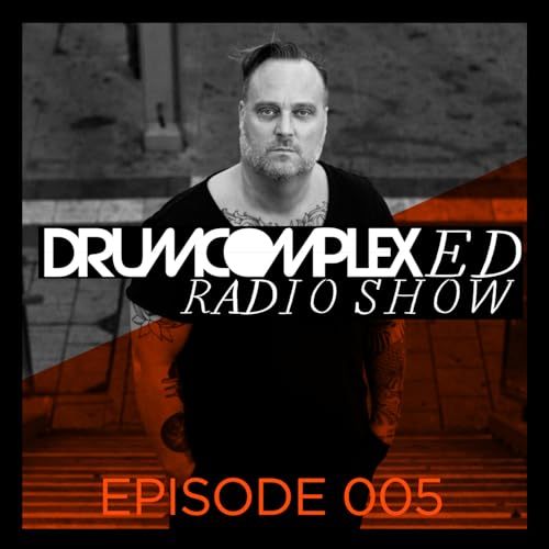 Drumcomplexed Radio Show 005 | Drumcomplex