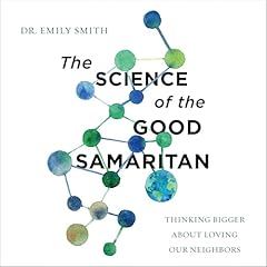 The Science of the Good Samaritan Audiolibro Por Emily Smith arte de portada