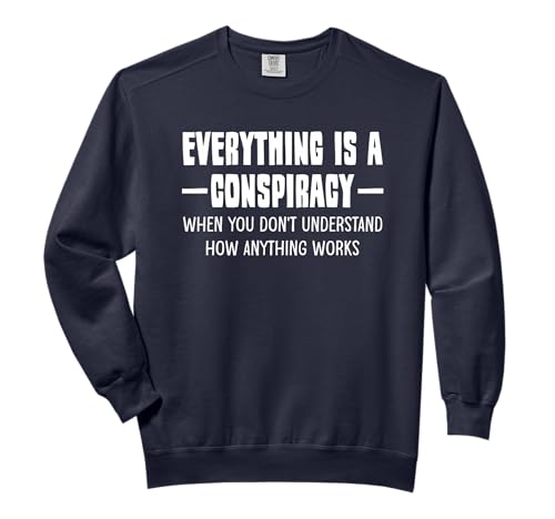 Everything Is A Conspiracy When You Don't Understand How Comfort