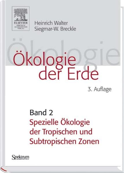 Ökologie der Erde, 4 Bde., Bd.2, Spezielle Ökologie der tropischen und subtropischen Zonen