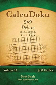 Paperback CalcuDoku 9x9 Deluxe - Facile à Difficile - Volume 12 - 468 Grilles [French] Book