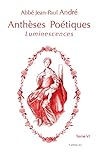 Anthèses Poétiques VI - Luminescences