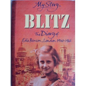 My Story.  Blitz: The Diary of Edie Benson, London 1940-1941