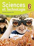 manuel scolaire svt 4eme  Sciences et technologie 6e Cycle 3 : Livre de l\'élève - Format compact - Nouveau programme 2016