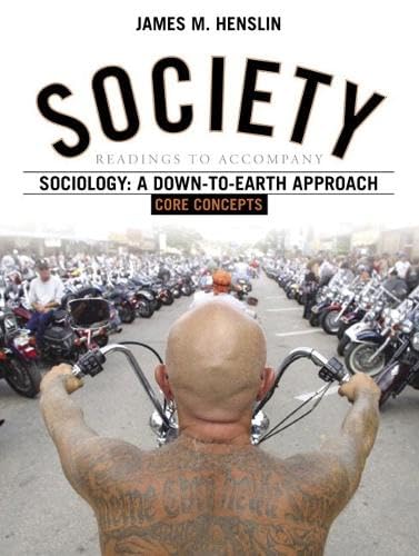 Society: Readings to Accompany Sociology: A Down-to-Earth Approach, Core Concepts