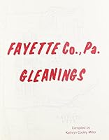 Some Fayette County, Pa Cemeteries 1558562222 Book Cover