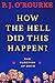 How the Hell Did This Happen?: The Election of 2016