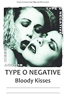 Type o Negative Bloody Kisses : Music Notebook 1658047354 Book Cover