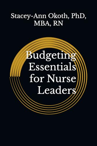 Budgeting Essentials for Nurse Leaders