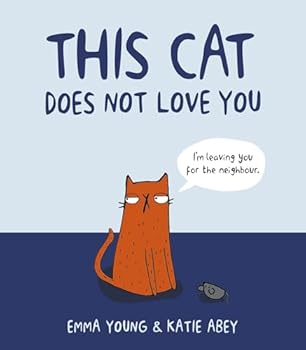 Hardcover This Cat Does Not Love You Book