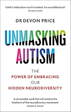 Unmasking Autism: The Power of Embracing Our Hidden Neurodiversity