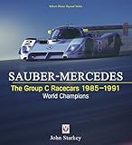 arrows f1 2001  Starkey, J: SAUBER-MERCEDES - The Group C Racecars 1985-1991: World Champions (Classic Reprint)