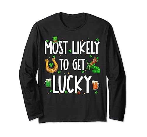 Most Likely To Get Lucky Funny St Patrick's Day Irish Family Manche Longue