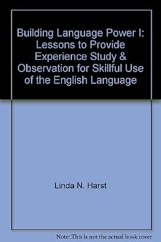 Paperback Building Language Power I: Lessons to Provide Experience, Study, & Observation for Skillful Use of the English Language Book
