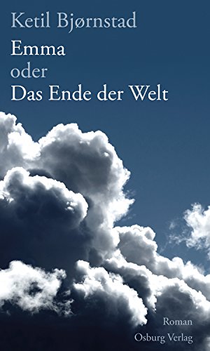 Emma oder Das Ende der Welt: Roman (German Edition)