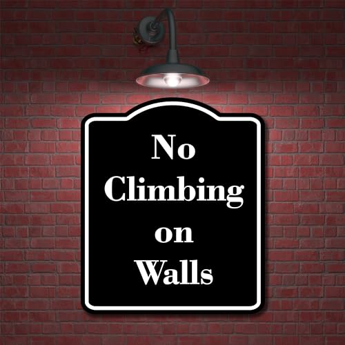 No Climbing on Walls BLACK Aluminum Composite Sign 15''x18''