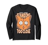 Funny Cat Lover Antisocial Too Close Introvert People Hater Long Sleeve T-Shirt