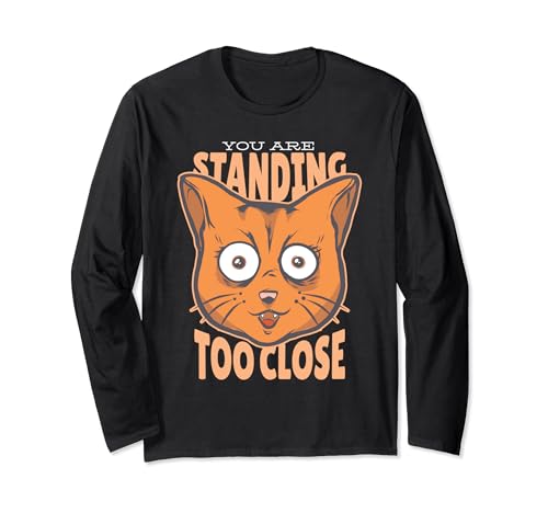 Funny Cat Lover Antisocial Too Close Introvert People Hater Long Sleeve T-Shirt