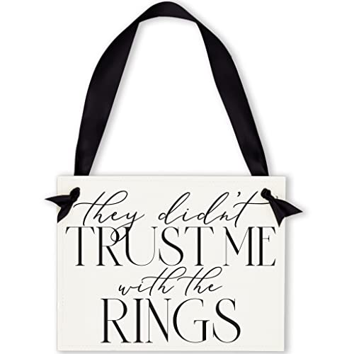 Funny Ring Bearer Wedding Sign | Ceremony Decorative Sign Formal Black & White Formal (Didnt Trust Me With Rings)